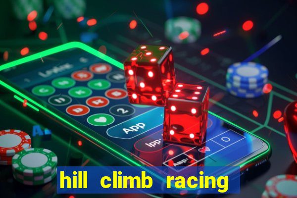 hill climb racing dinheiro infinito 2